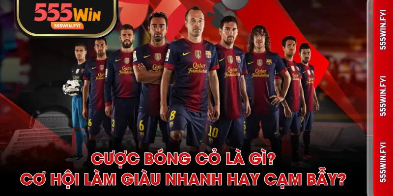 cược bóng cỏ là gì